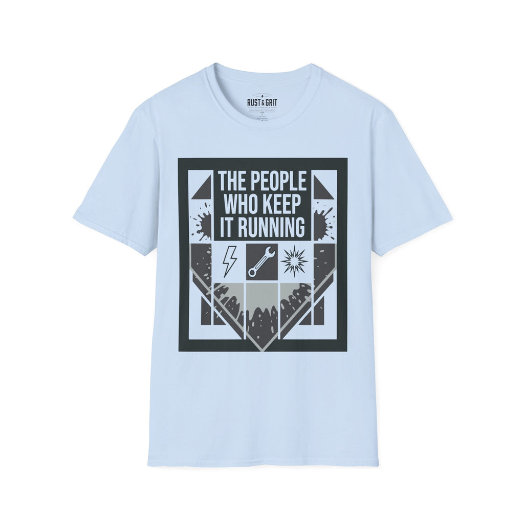 The People Who Keep It Running T-Shirt