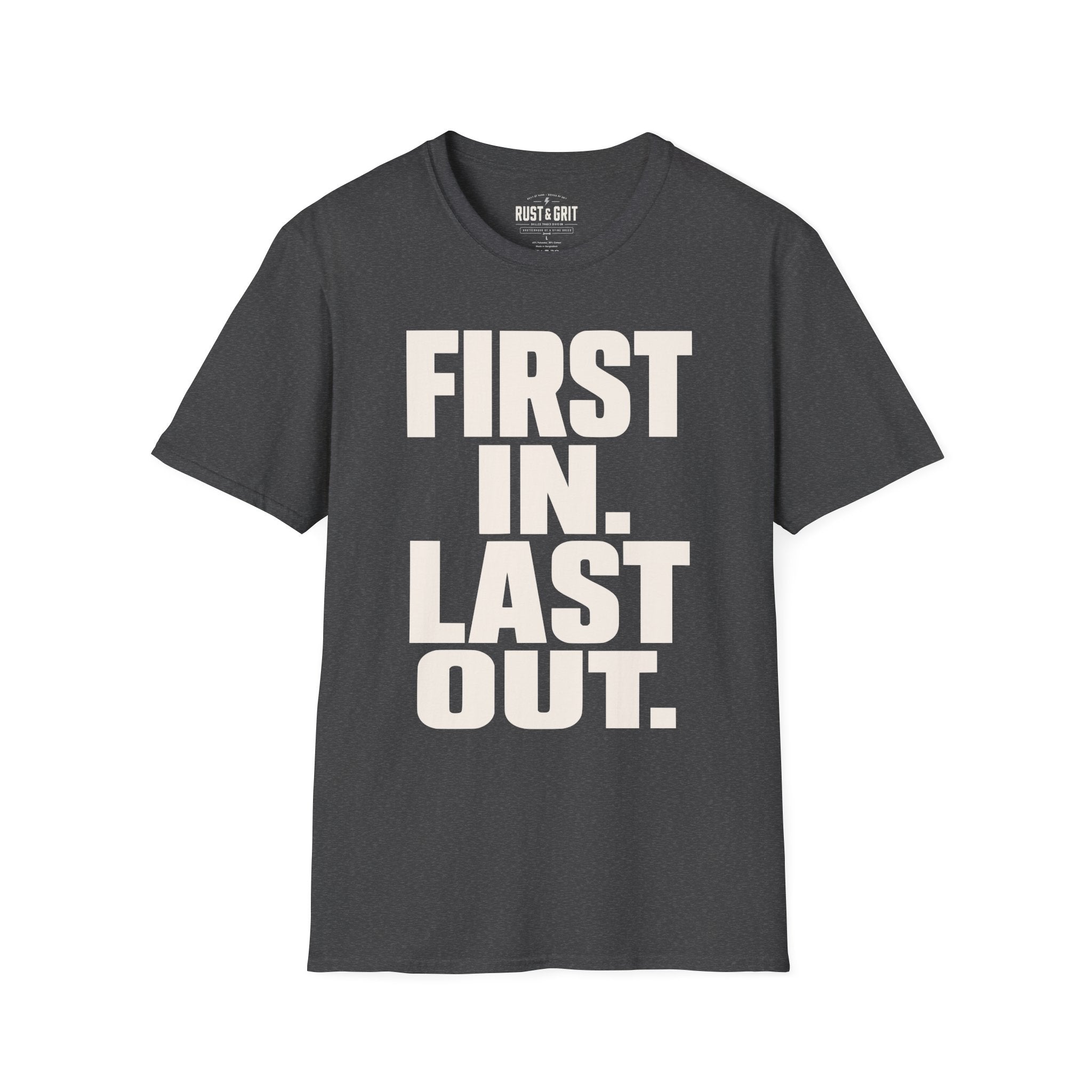 First In Last Out T-Shirt