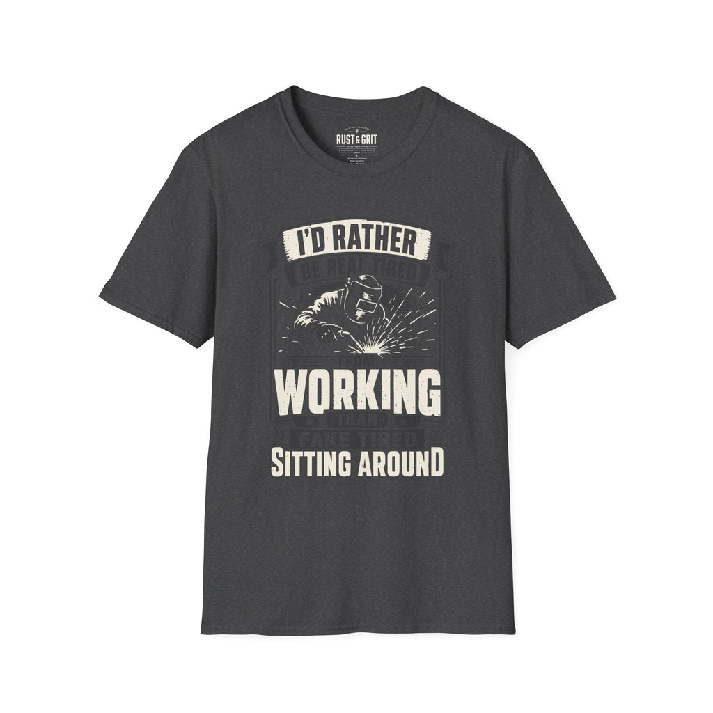 I'd Rather Be Real Tired T-Shirt