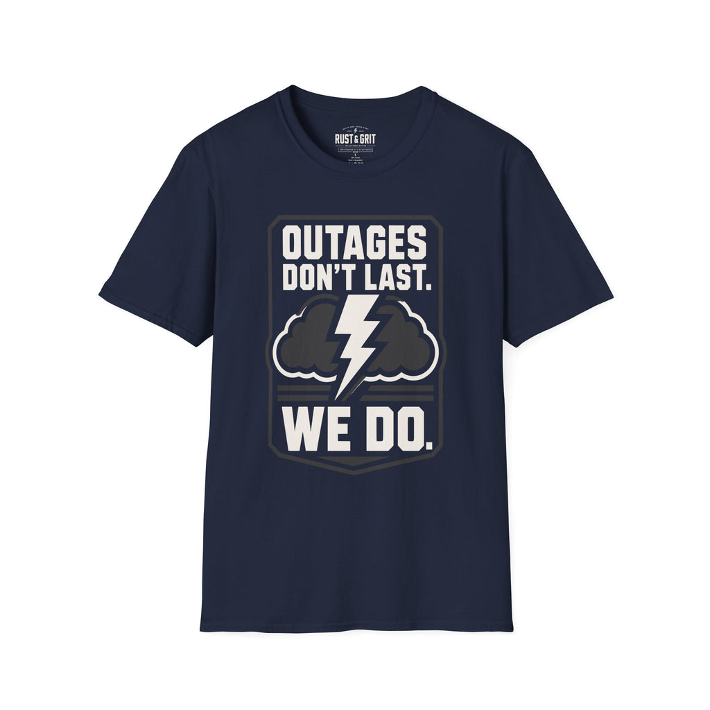 Outages Don't Last T-Shirt