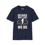 Outages Don't Last T-Shirt