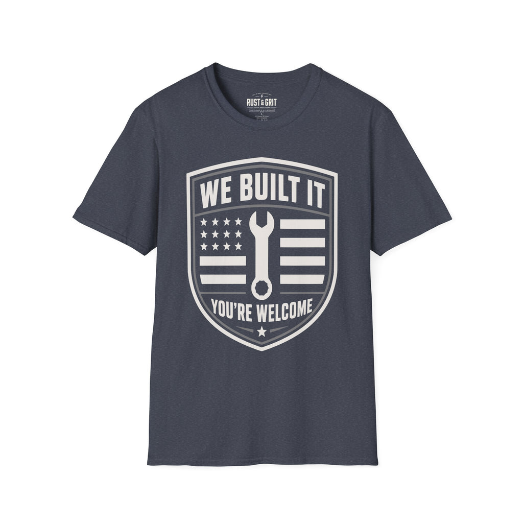 We Built It T-Shirt