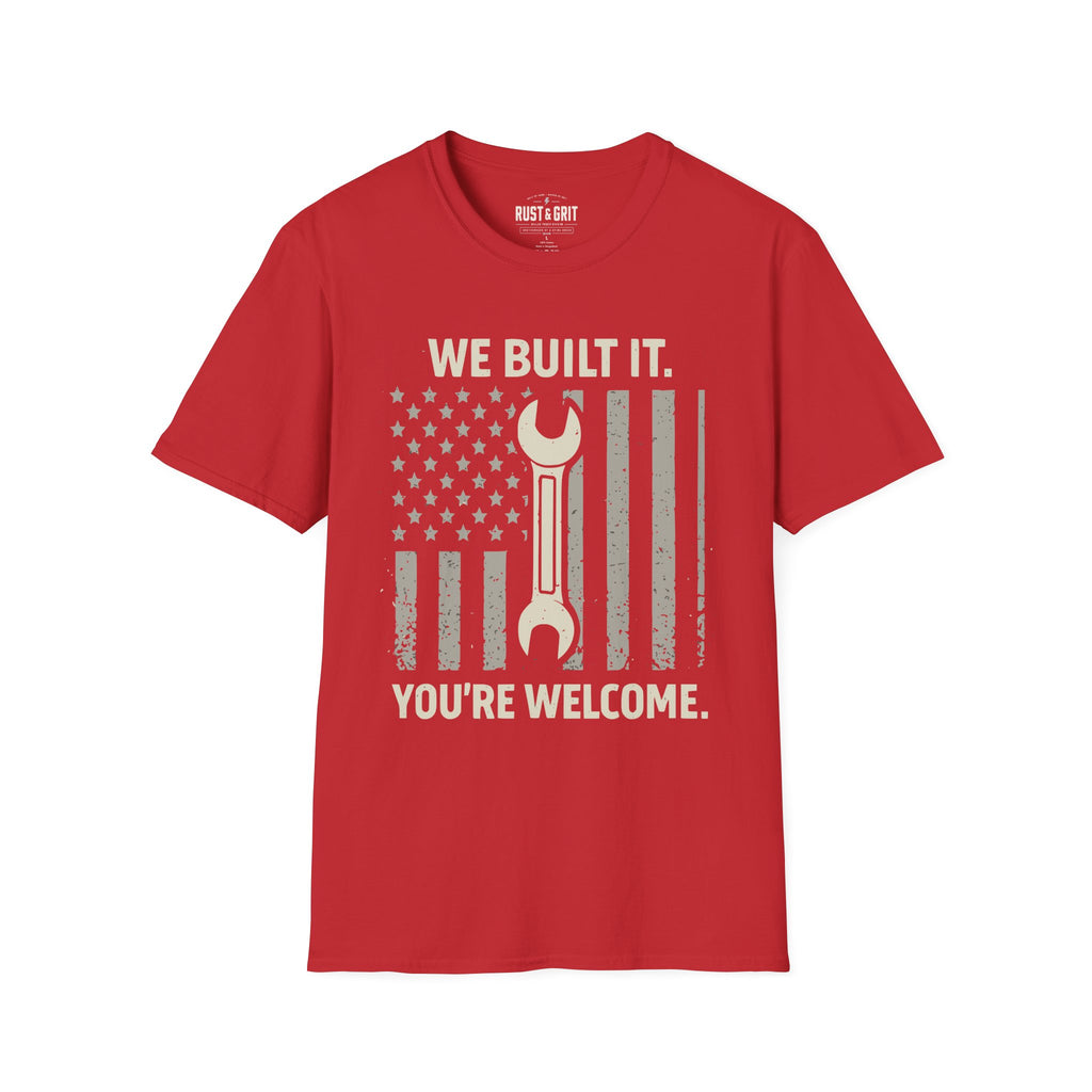 We Built It T-Shirt