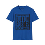 Professional Button Pusher T-Shirt