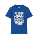 Measure Twice T-Shirt