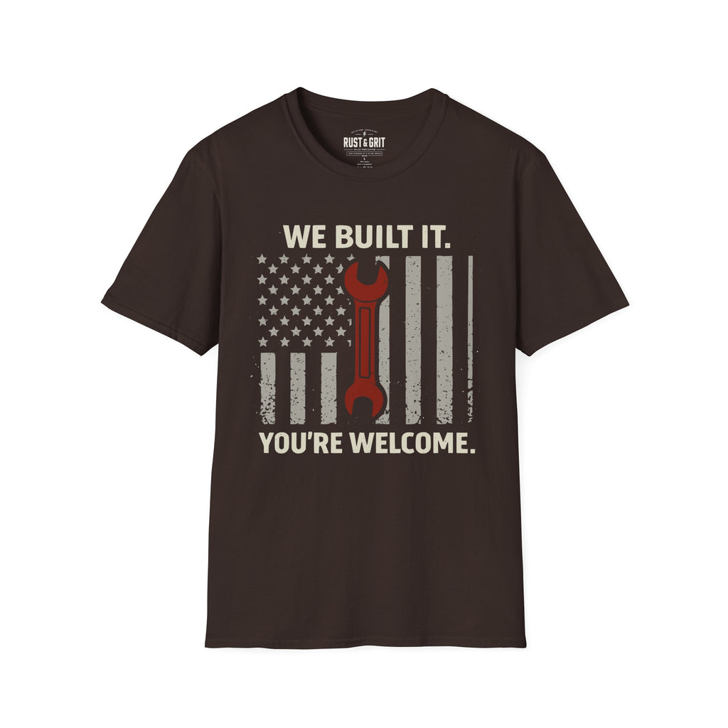 We Built It T-Shirt