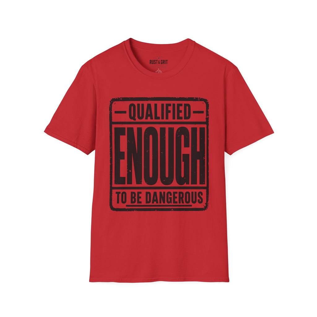 Qualified Enough T-Shirt