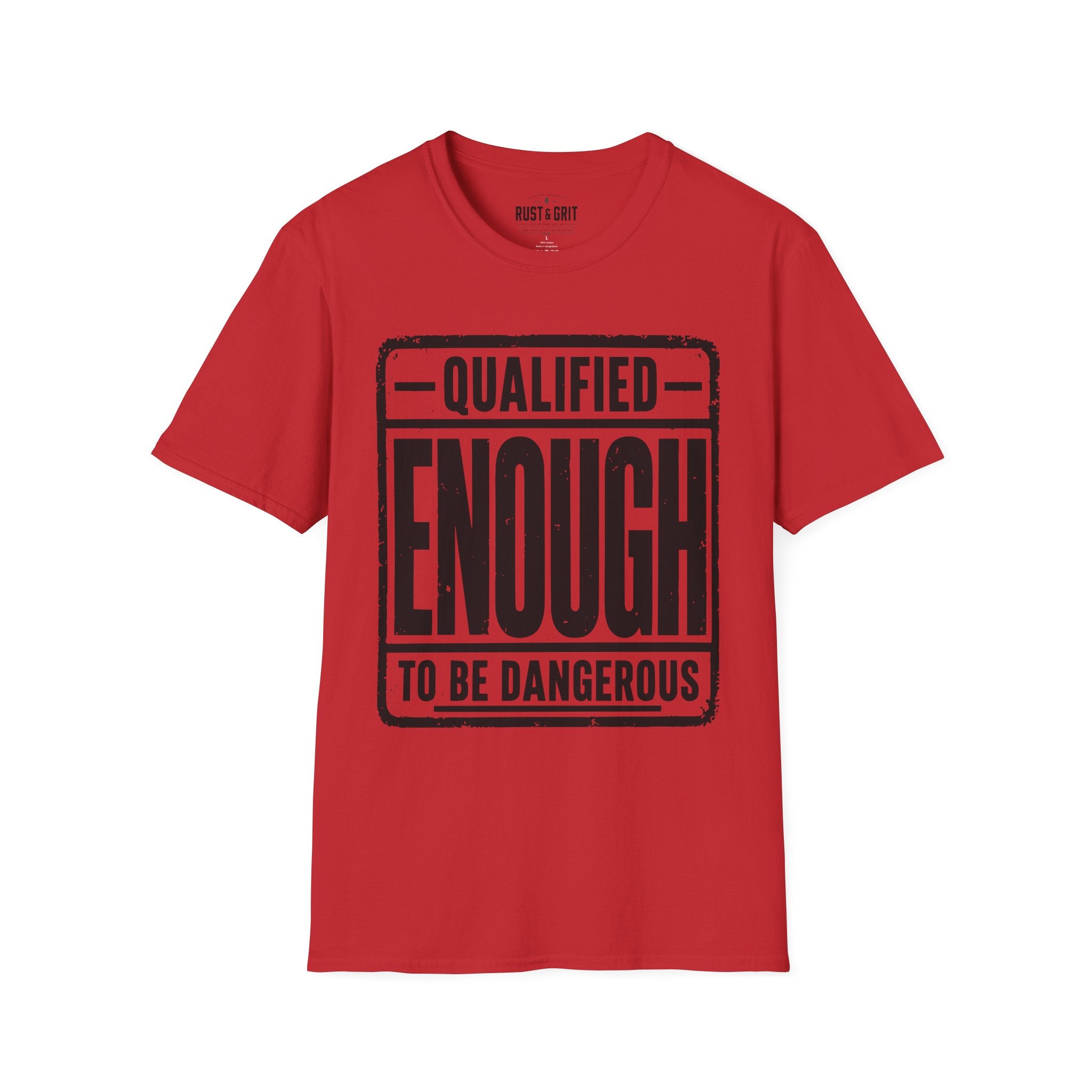 Qualified Enough T-Shirt