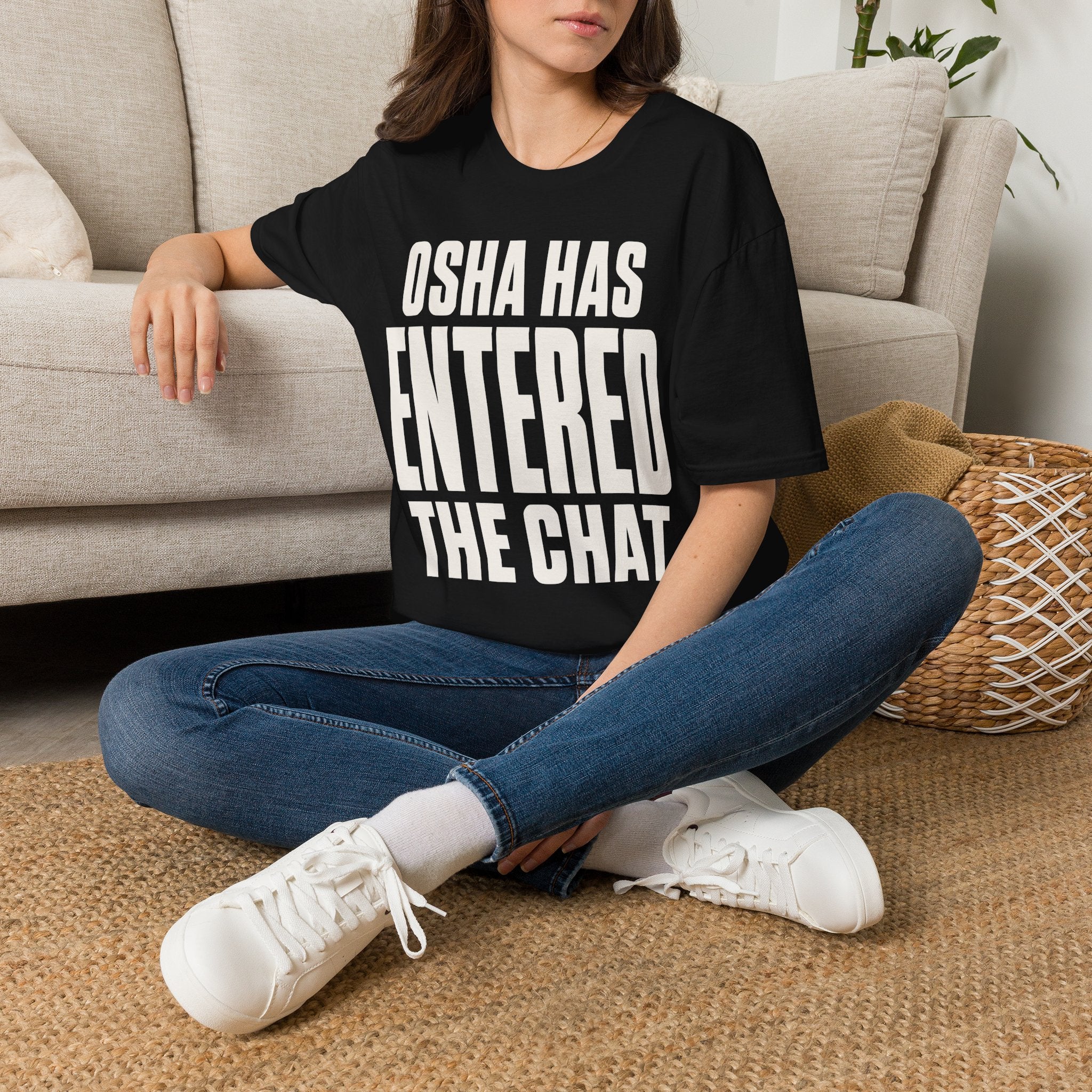 OSHA Has Entered The Chat Ed.2 T-Shirt