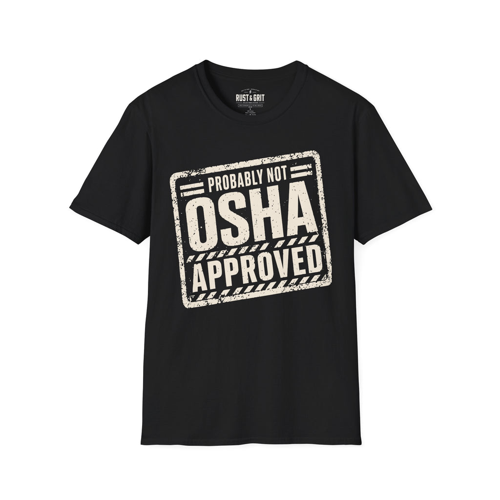 Probably Not OSHA Approved Ed.2 T-Shirt
