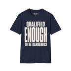 Qualified Enough Ed.3 T-Shirt