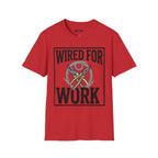 Wired For Work T-Shirt