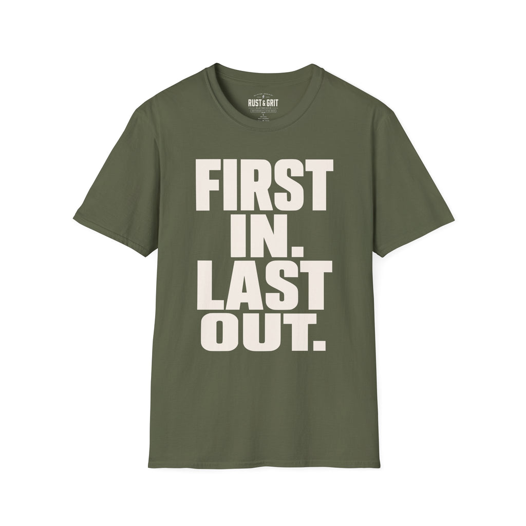First In Last Out T-Shirt