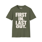 First In Last Out T-Shirt