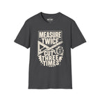 Measure Twice T-Shirt