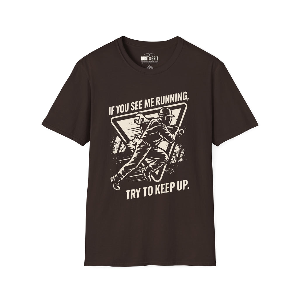 If You See Me Running T-Shirt