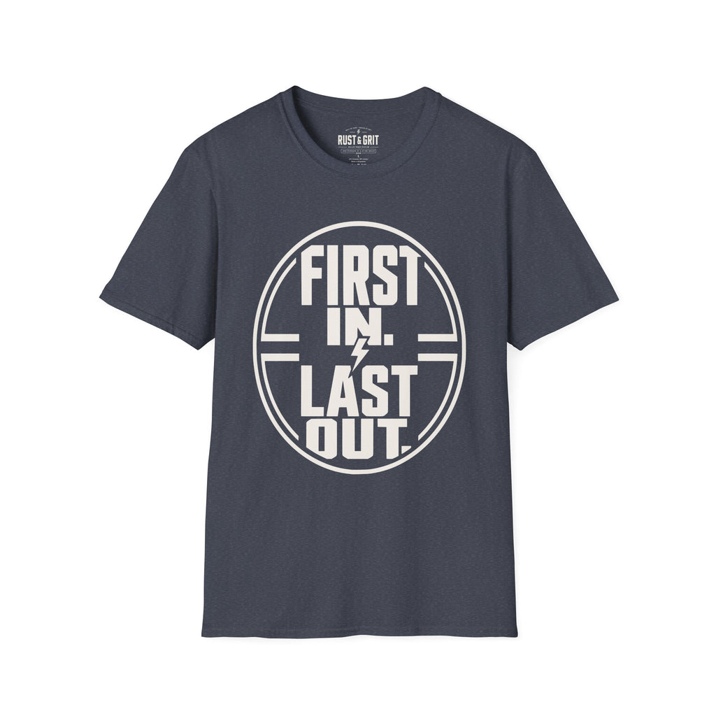 First In Last Out T-Shirt