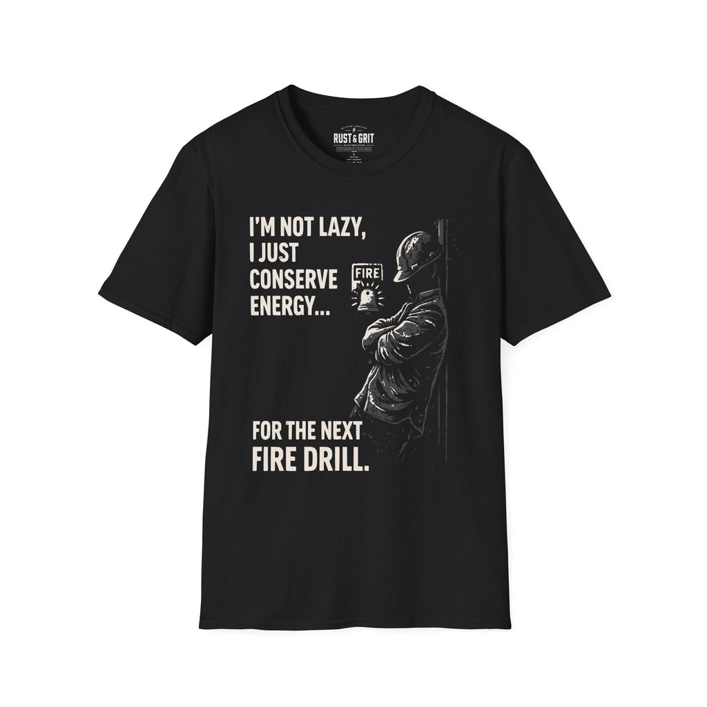 I'm Not Lazy, I Just Conserve Energy T-Shirt