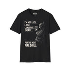 I'm Not Lazy, I Just Conserve Energy T-Shirt