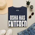 OSHA Has Entered The Chat Ed.2 T-Shirt