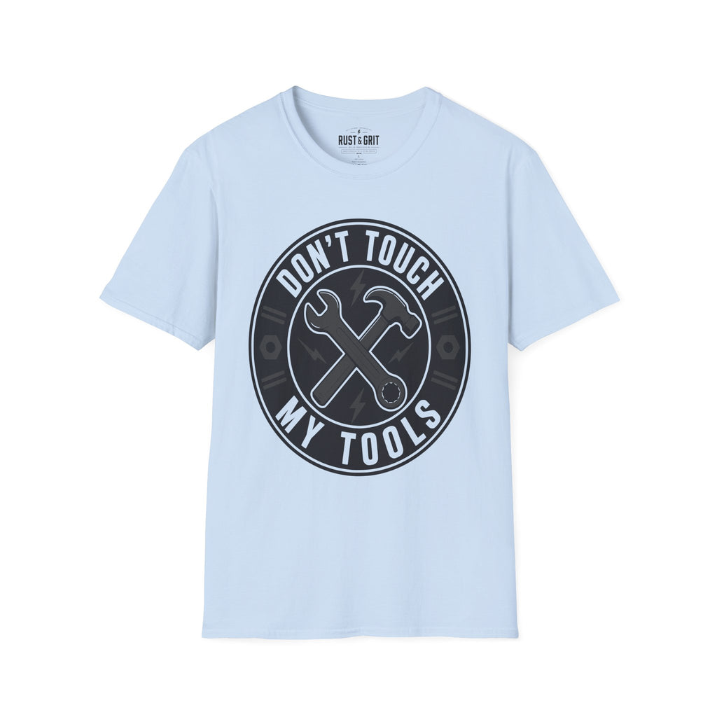 Don't Touch My Tools T-Shirt