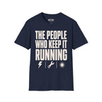 The People Who Keep It Running T-Shirt