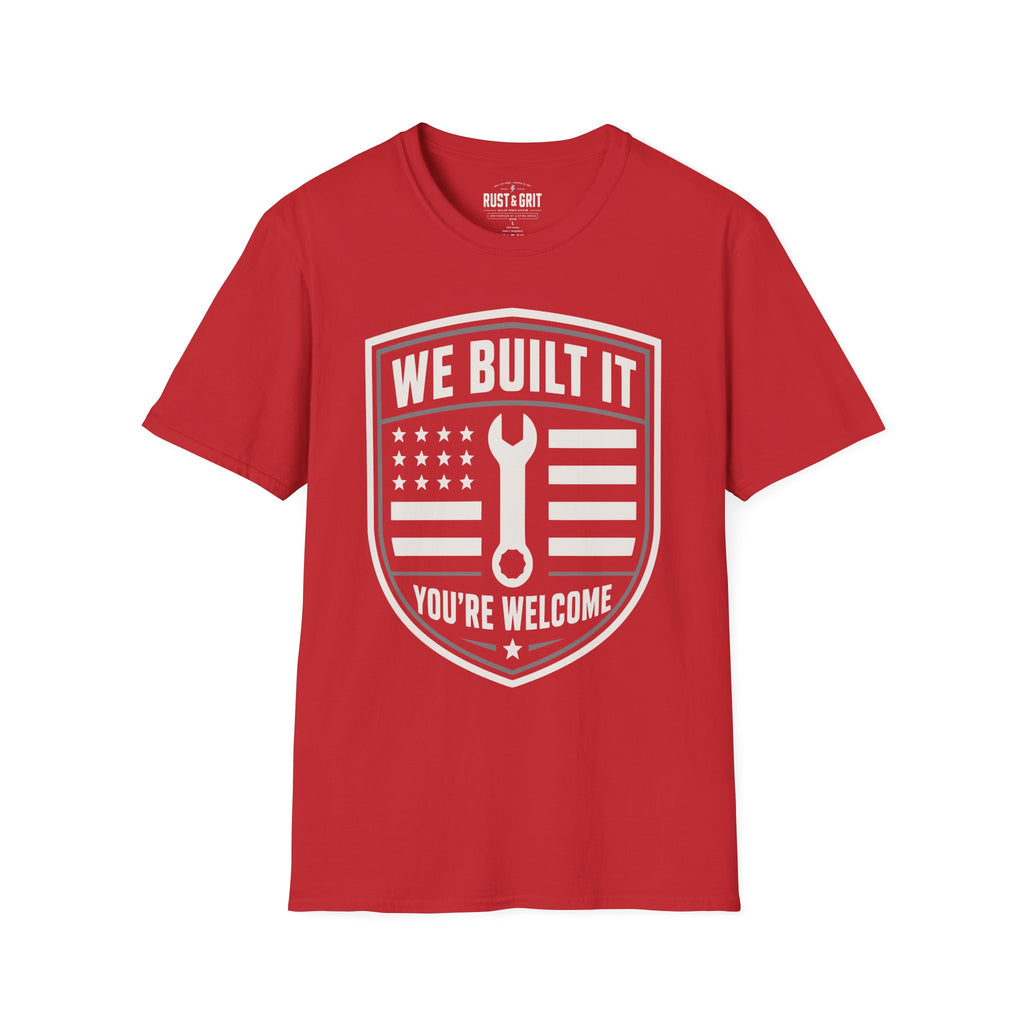 We Built It T-Shirt