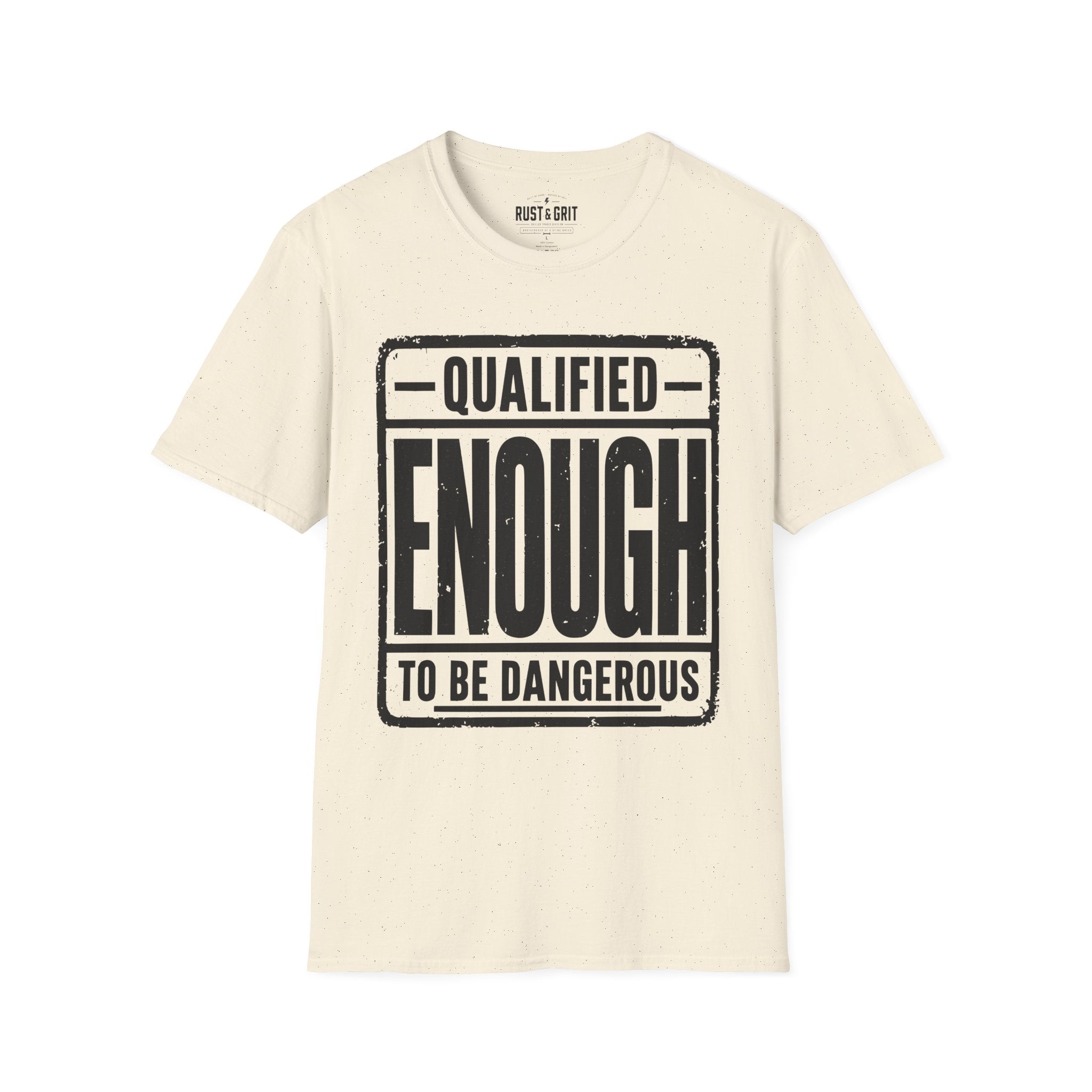 Qualified Enough T-Shirt