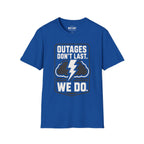 Outages Don't Last T-Shirt