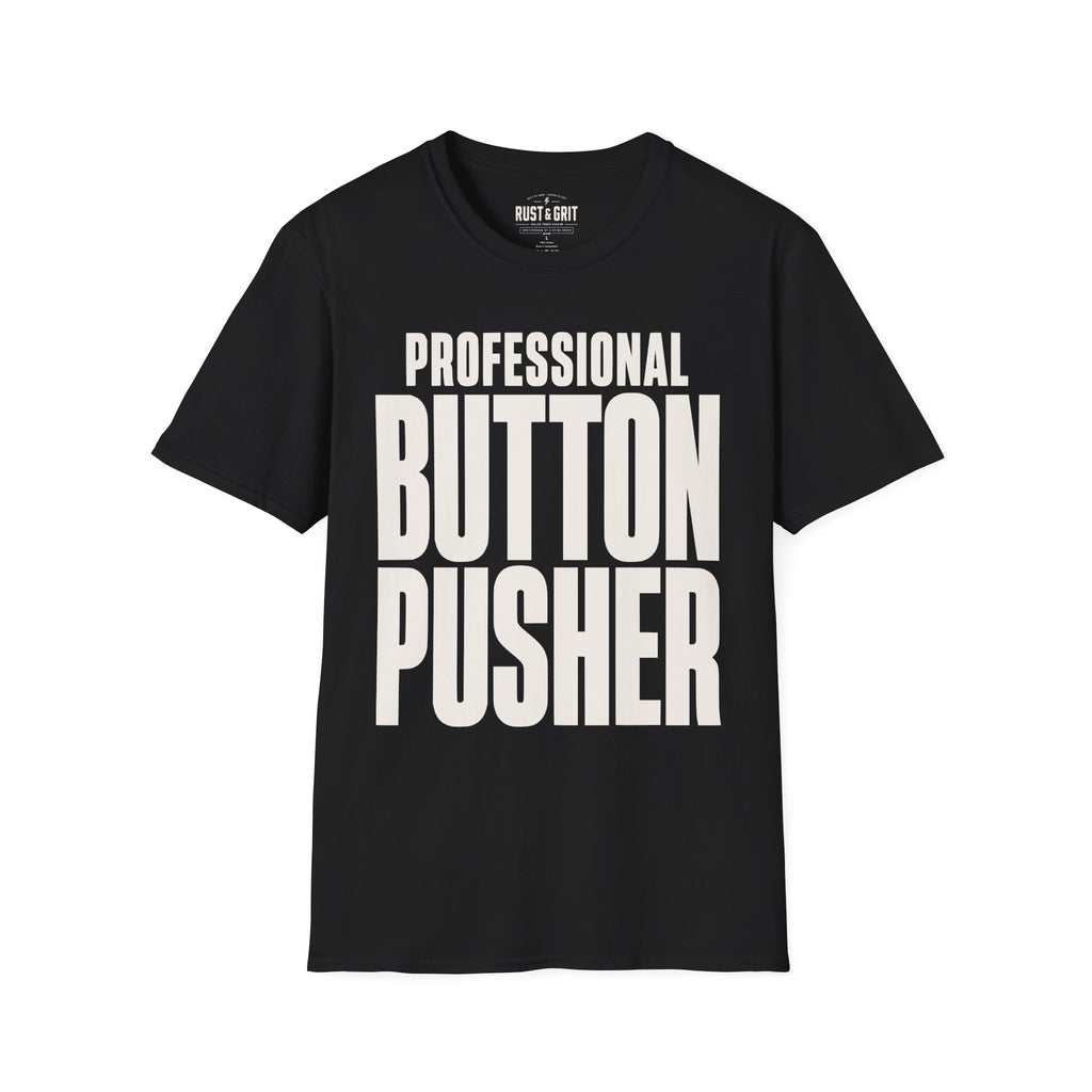 Professional Button Pusher T-Shirt