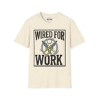 Wired For Work T-Shirt