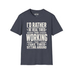 I'd Rather Be Real Tired T-Shirt