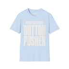 Professional Button Pusher T-Shirt