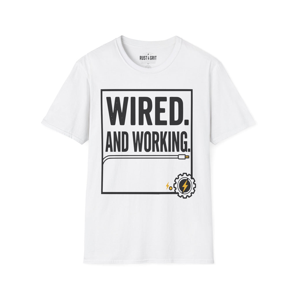 Wired And Working T-Shirt