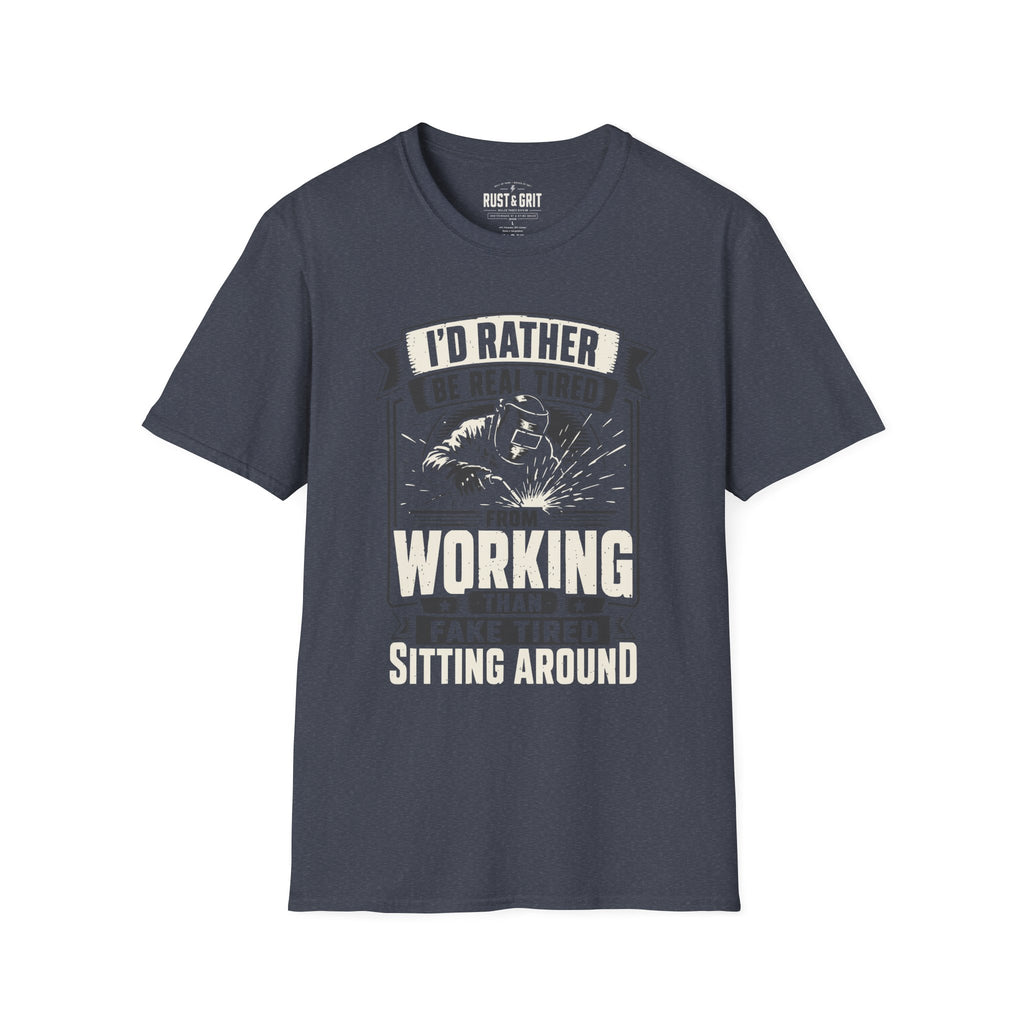 I'd Rather Be Real Tired T-Shirt