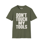 Don't Touch My Tools Ed.2 T-Shirt