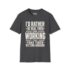 I'd Rather Be Real Tired T-Shirt