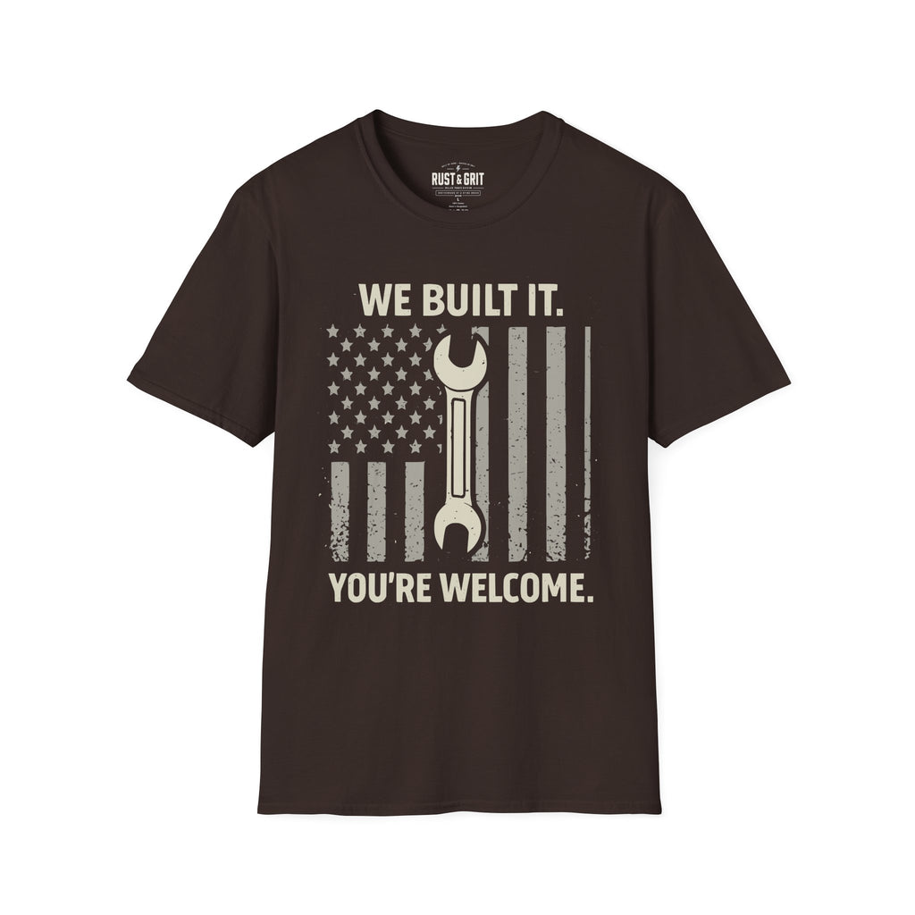 We Built It T-Shirt