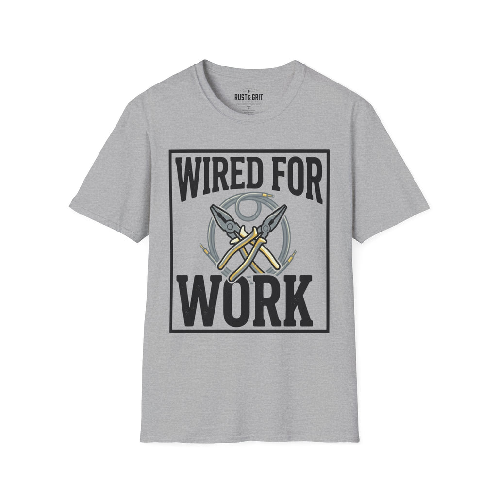 Wired For Work T-Shirt