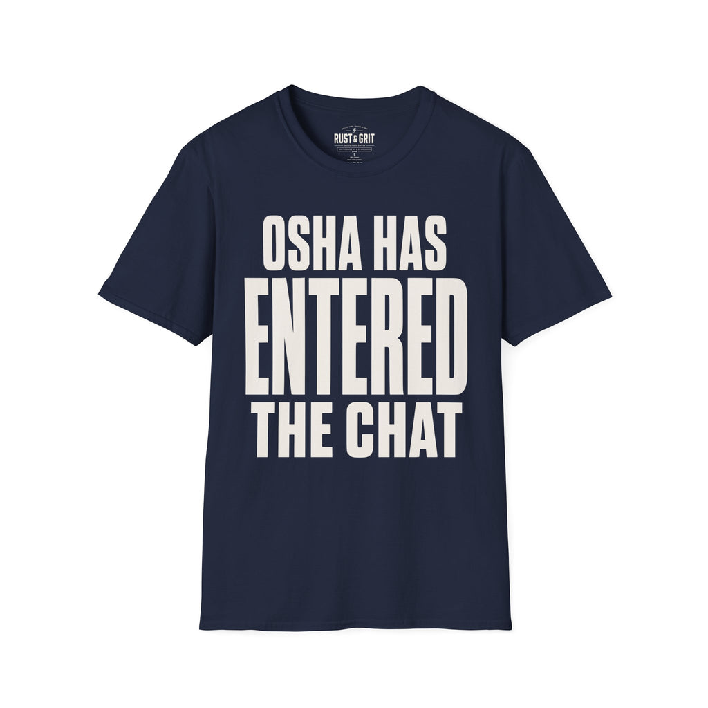 OSHA Has Entered The Chat Ed.2 T-Shirt