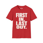 First In Last Out T-Shirt