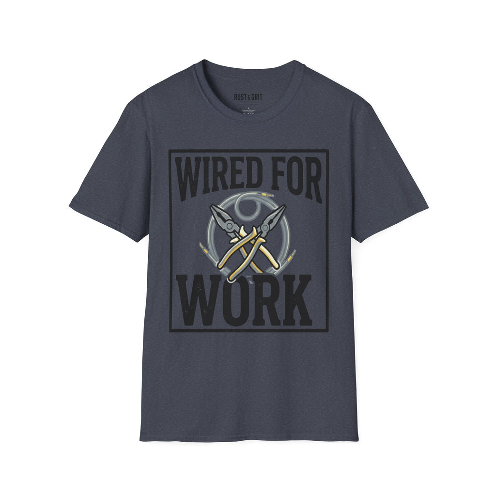 Wired For Work T-Shirt