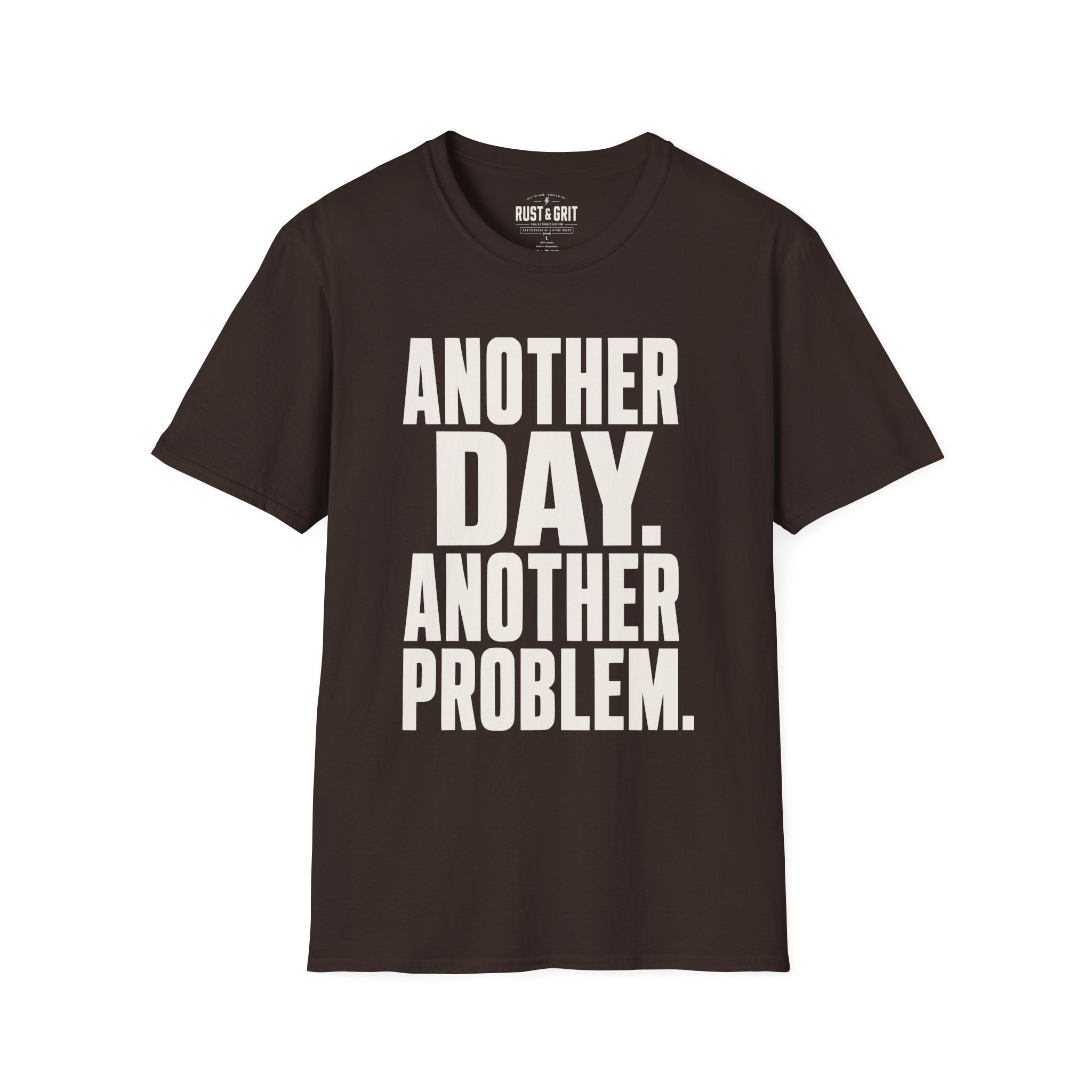 Another Day Another Problem T-Shirt