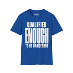Qualified Enough Ed.3 T-Shirt