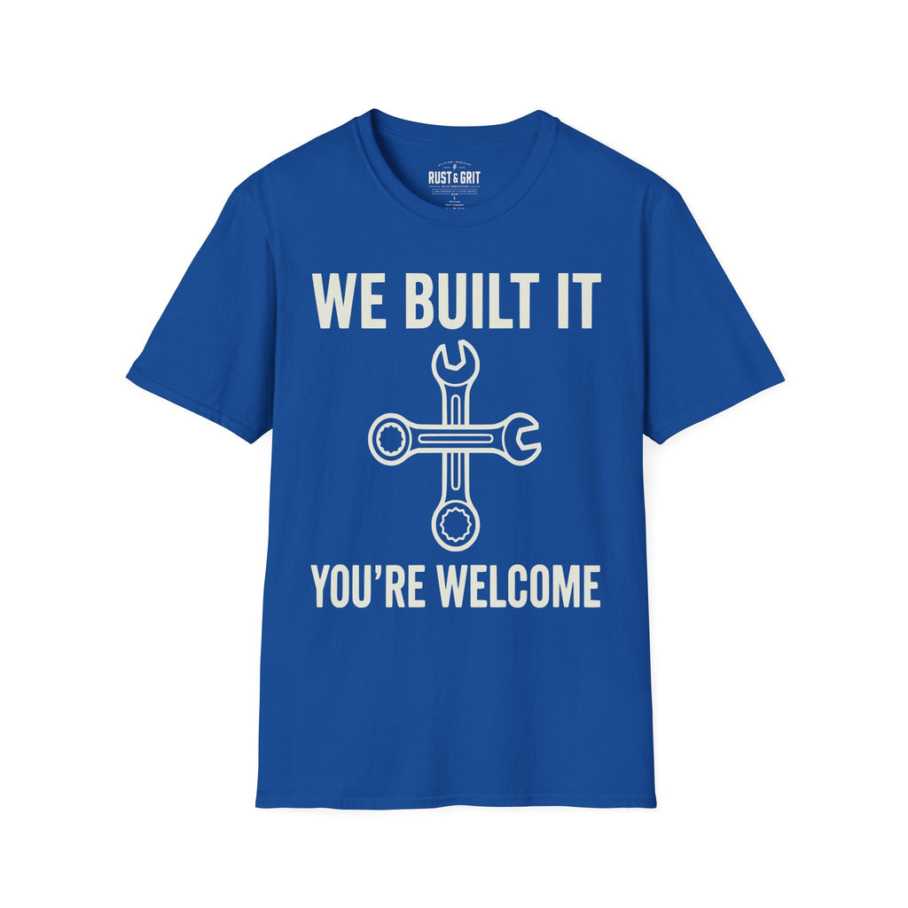 We Built It T-Shirt
