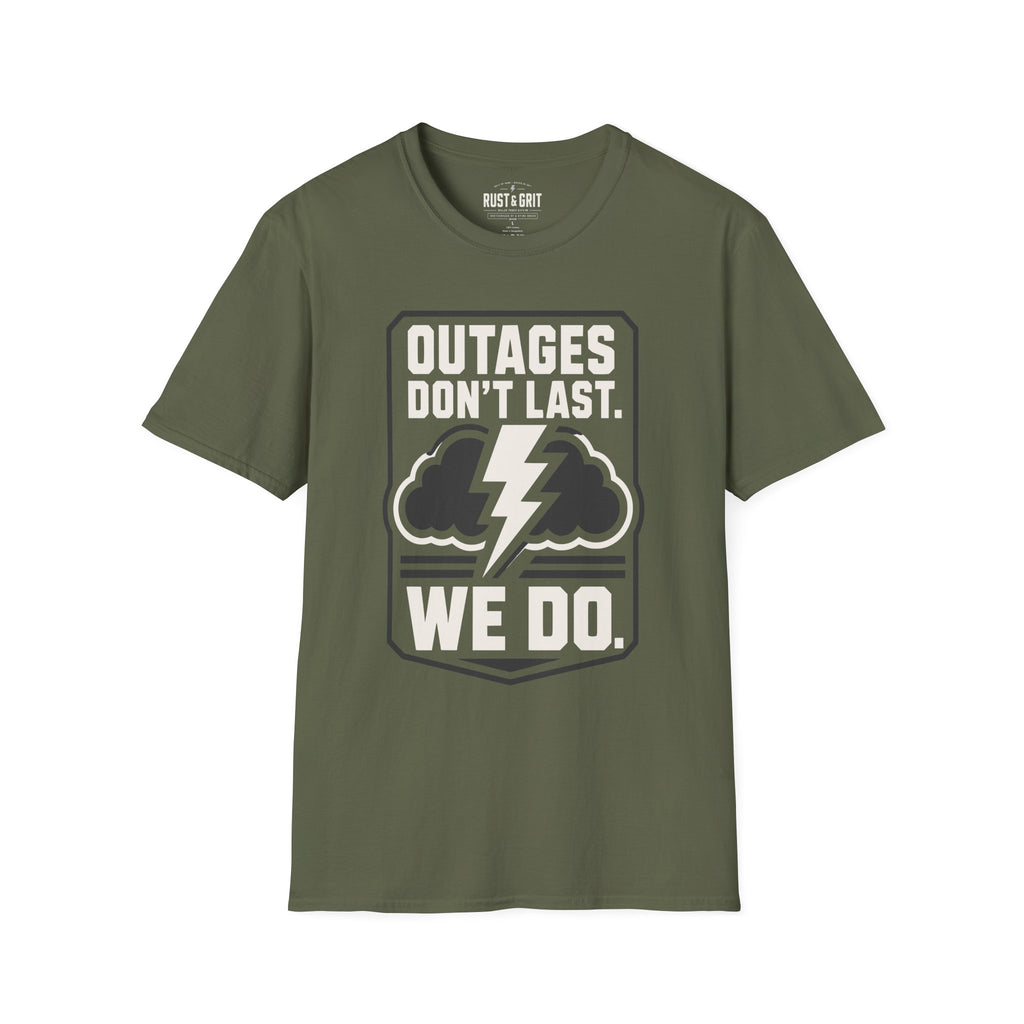 Outages Don't Last T-Shirt