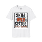 Skill Over Status T-Shirt