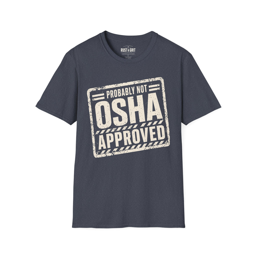 Probably Not OSHA Approved Ed.2 T-Shirt