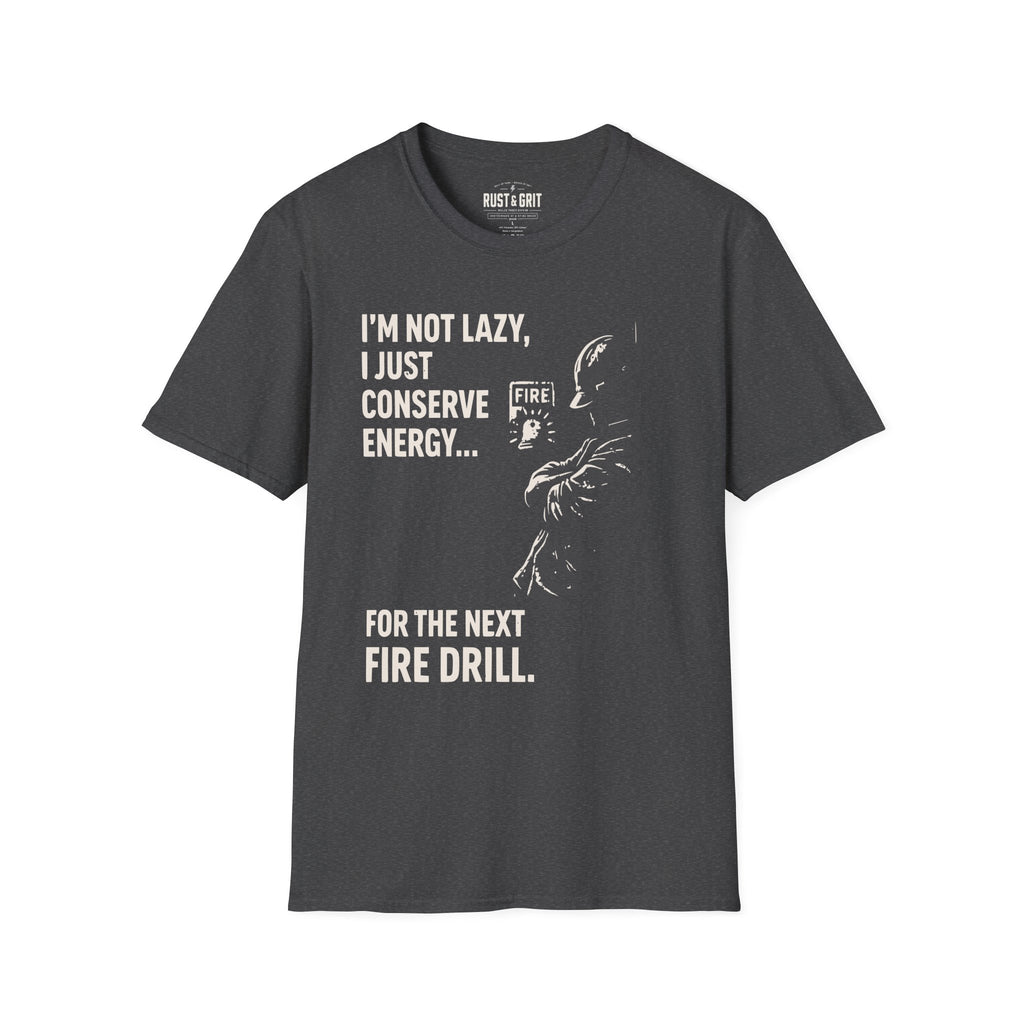 I'm Not Lazy, I Just Conserve Energy T-Shirt