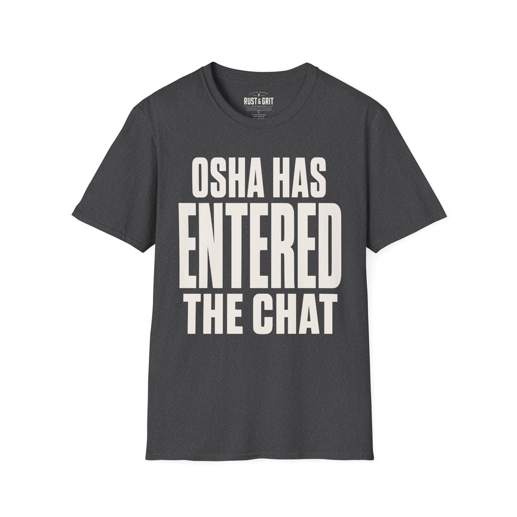 OSHA Has Entered The Chat Ed.2 T-Shirt